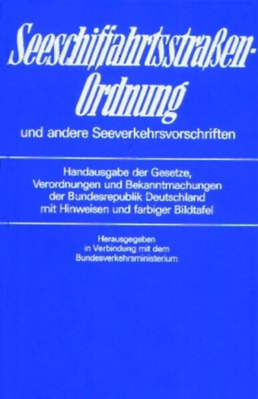 Seeschiffahrtsstraßen-Ordnung und andere Seeverkehrsvorschriften