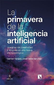 La primavera de la inteligencia artificial