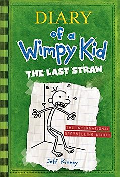 Diary of a Wimpy Kid: #3 The Last Straw - Jeff Kinney