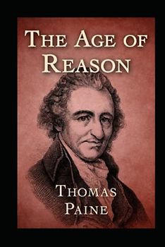 The Age of Reason by Thomas Paine(Annotated)