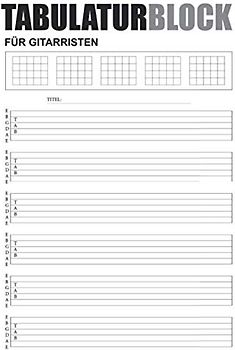 Tabulaturblock für Gitarristen: Blanko TAB-Block für E-Gitarristen und Akustik Gitarristen mit Akkorddiagramme | 150 Seiten zum lernen und notieren ... und Licks | Gitarrenspieler Notenheft