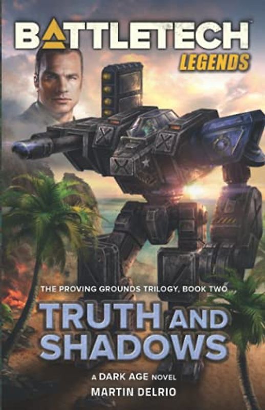 BattleTech Legends: Truth and Shadows (The Proving Grounds Trilogy, Book Two)