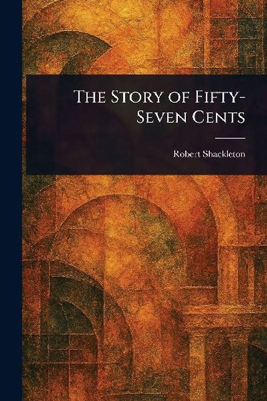 The Story of Fifty-Seven Cents