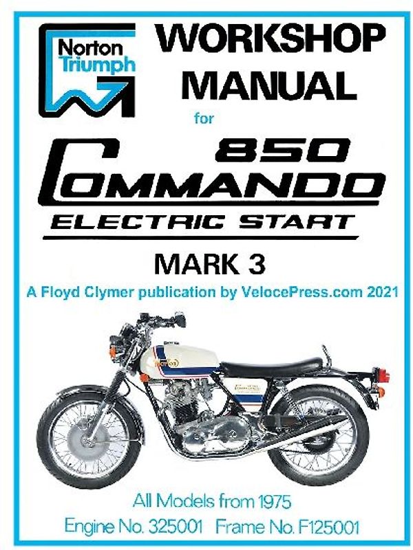 Norton Workshop Manual for 850 Commando Electric Start Mark 3 from 1975 Onwards (Part Number 00-4224)
