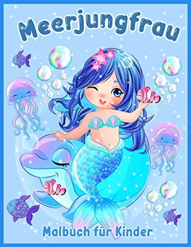 Meerjungfrau Malbuch: Nette Meerjungfrauen für Kinder Alter 4-8, 8-12