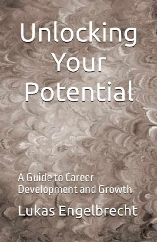 Unlocking Your Potential: A Guide to Career Development and Growth