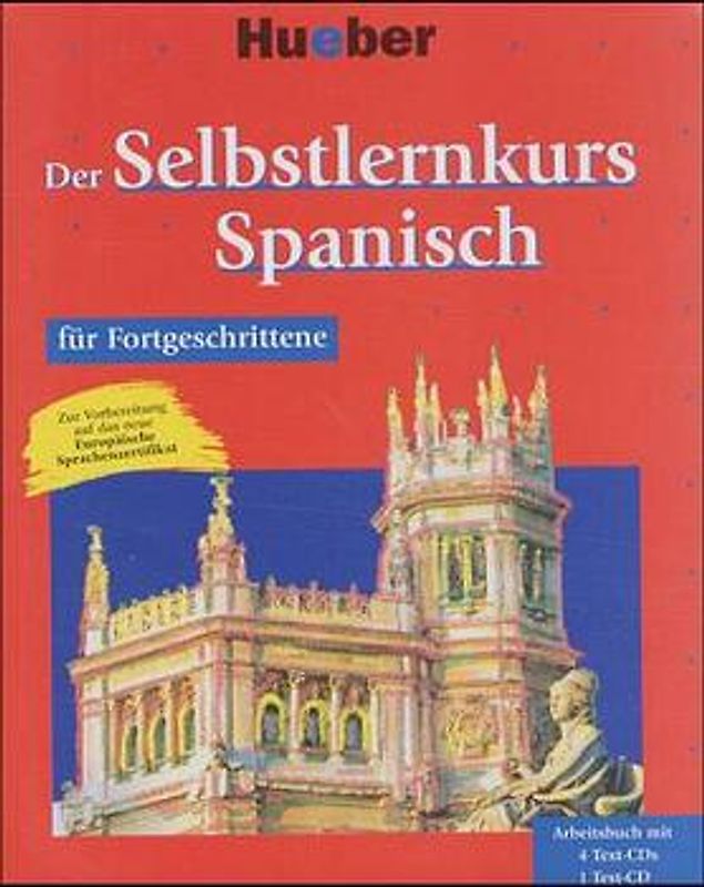 Der Selbstlernkurs Spanisch für Fortgeschrittene. Rechtschreibreform enthalten
