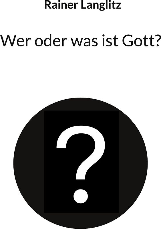 Wer oder was ist Gott?