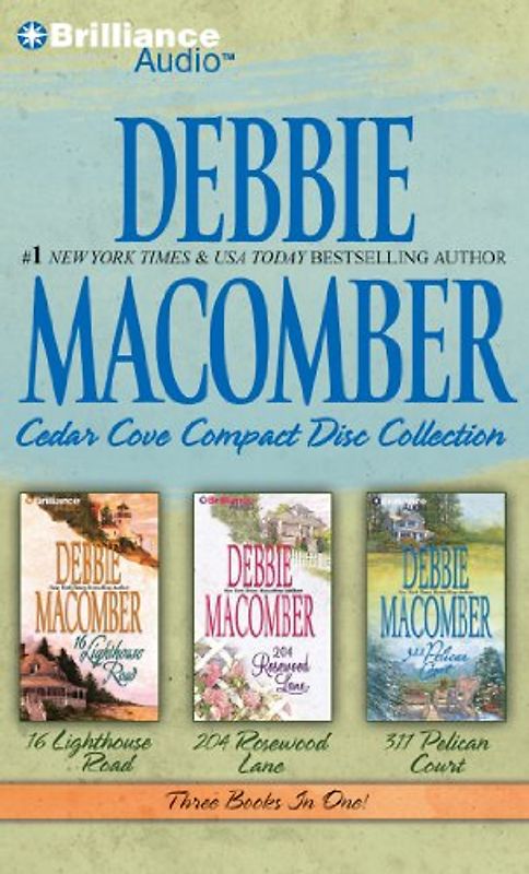 Debbie Macomber Cedar Cove Collection: 16 Lighthouse Road/204 Rosewood Lane/311 Pelican Court