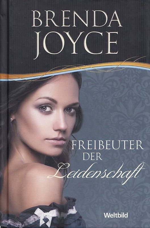 Freibeuter der Leidenschaft - Brenda Joyce [Gebundene Ausgabe, Weltbild]