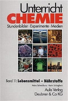 Unterricht Chemie / Band 11: Lebensmittel - Nährstoffe