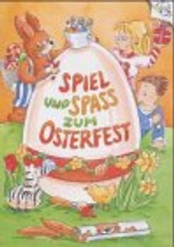 Spiel und Spass zum Osterfest. Ab 6 Jahre
