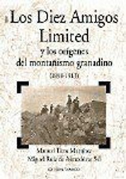 Los diez amigos limited y los orígenes del montañismo granadino (1898-1913)