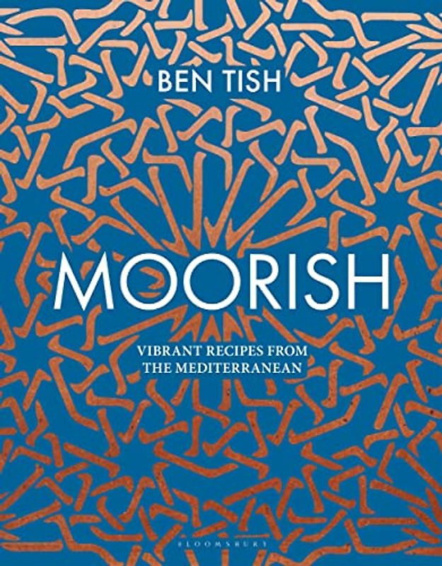 Moorish: Vibrant recipes from the Mediterranean