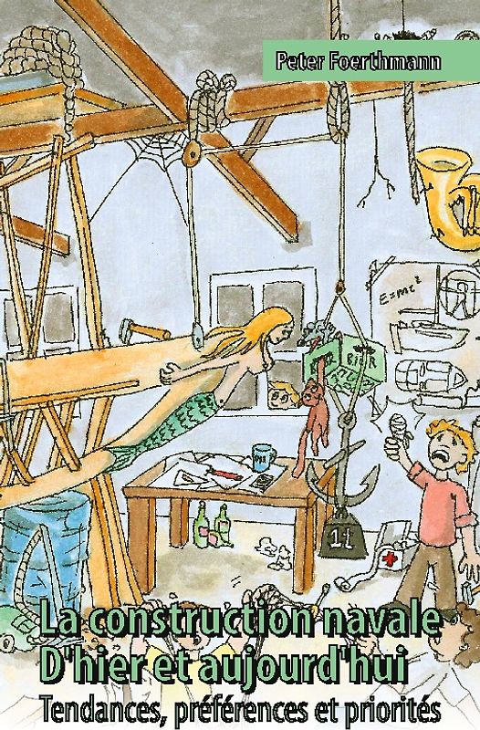 La construction navale - D'hier et aujourd'hui Tendances, préférences et priorités