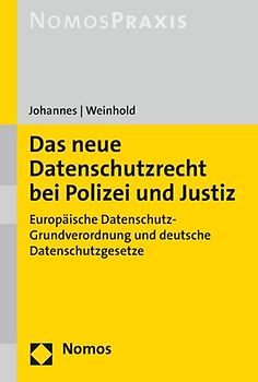 Das neue Datenschutzrecht bei Polizei und Justiz