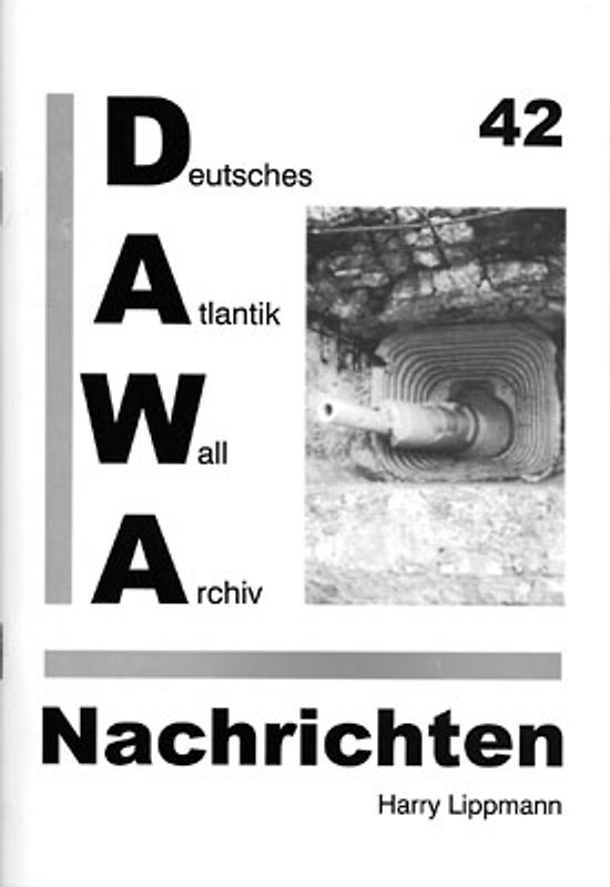 DAWA Nachrichten des Deutschen Atlantikwall-Archivs