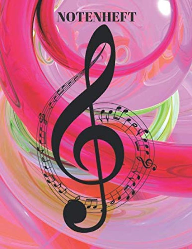 NOTENHEFT: Notenheft DIN A4, 100 Seiten Notenpapier blanko für Kinder, Mädchen und Erwachsene Pianistinen, Notenblock, Musikheft, Notenbuch, Notenblätter