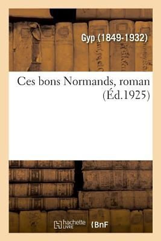 Ces Bons Normands, Roman