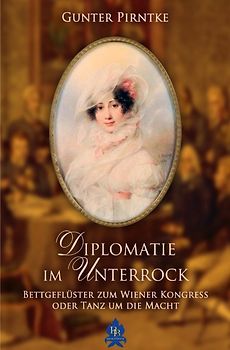 Historisches / Diplomatie im Unterrock
