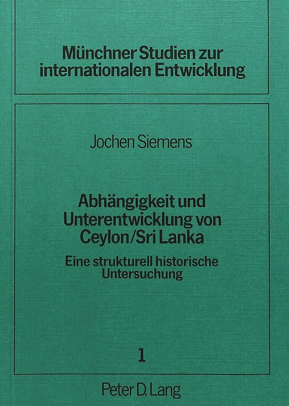 Abhängigkeit und Unterentwicklung von Ceylon / Sri Lanka