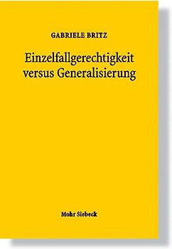 Einzelfallgerechtigkeit versus Generalisierung