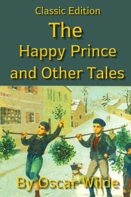 The Happy Prince and Other Tales: With Original illustrations