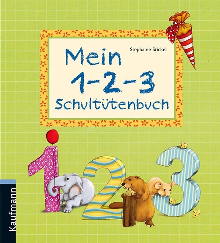 Mein 1-2-3 Schultütenbuch