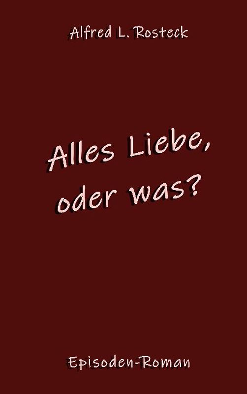 Alles Liebe, oder was?