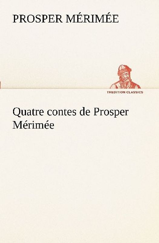 Quatre contes de Prosper Mérimée