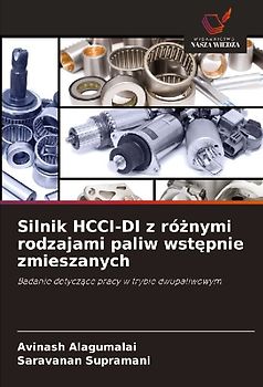 Silnik HCCI-DI z ró¿nymi rodzajami paliw wst¿pnie zmieszanych