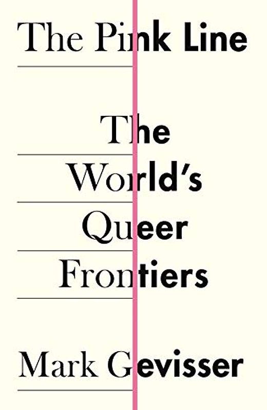 The Pink Line: The World’s Queer Frontiers
