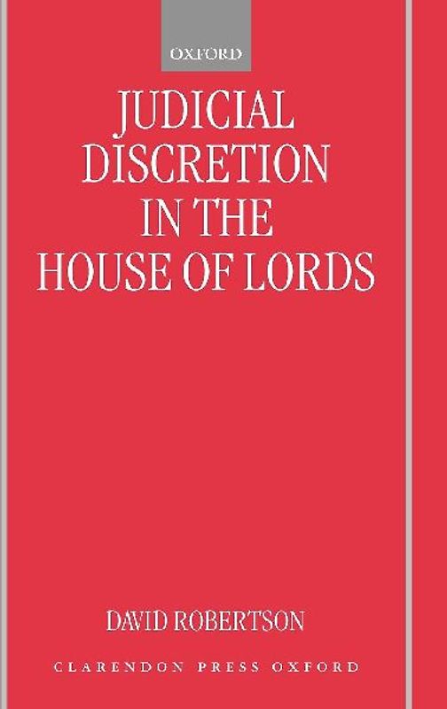 Judicial Discretion in the House of Lords