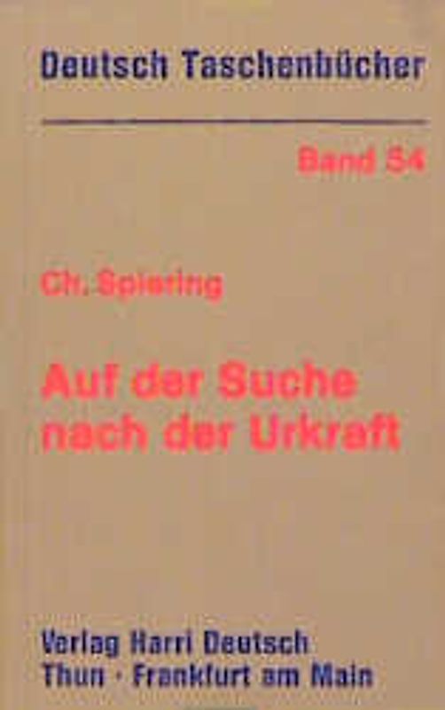 Auf der Suche nach der Urkraft