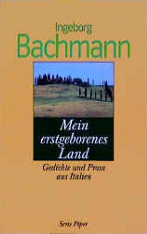 Mein erstgeborenes Land. Gedichte und Prosa aus Italien