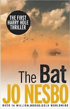 The Bat: The First Harry Hole Case (Harry Hole 1) - Nesbo, Jo