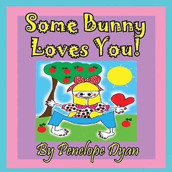 Some Bunny Loves You!