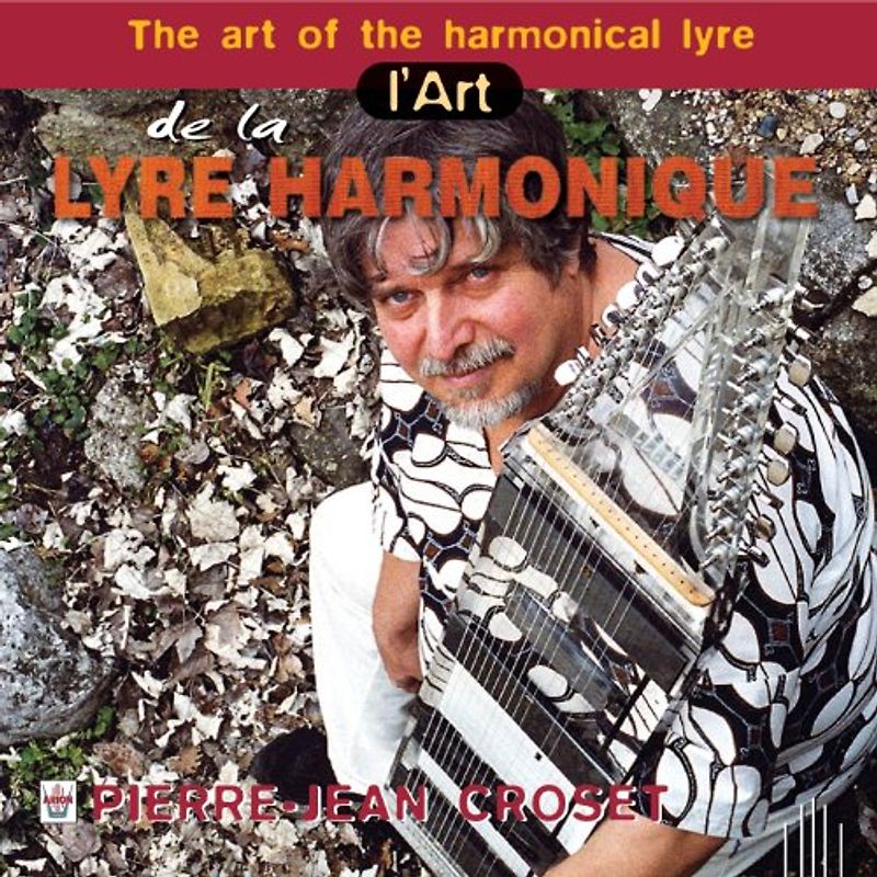 Pierre-Jean Crosset - The Art of the Harmonical Lyre