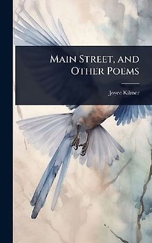Main Street, and Other Poems