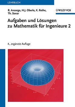 Aufgaben und Lösungen zu Mathematik für Ingenieure 2