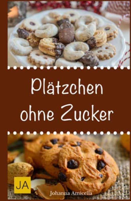 Plätzchen ohne Zucker: Einfache und leckere Rezepte für zuckerfreie Plätzchen
