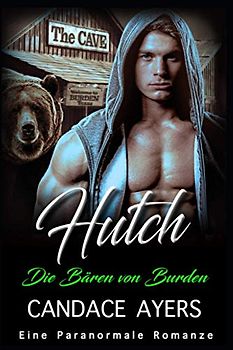 Hutch: Eine Paranormale Romanze (Die Bären von Burden, Band 3)