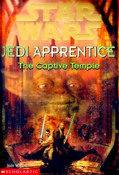 The Captive Temple (Star Wars: Jedi Apprentice) - Jude Watson