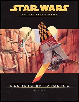 Secrets of Tatooine (Star Wars Roleplaying Game) - J.D. Wiker