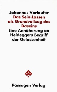 Das Sein-Lassen als Grundvollzug des Daseins