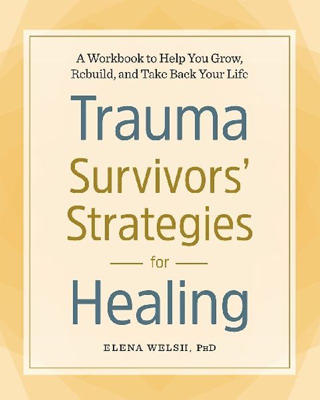 Trauma Survivors' Strategies for Healing