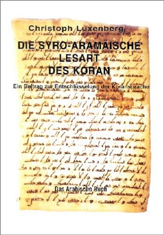 Die syro-aramäische Lesart des Koran