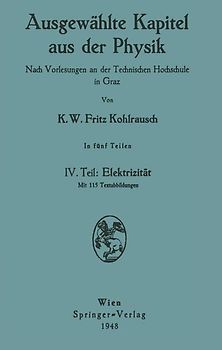 Ausgewählte Kapitel aus der Physik. Nach Vorlesungen an der Technischen Hochschule in Graz