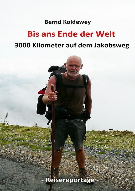 Bis ans Ende der Welt – 3000 Kilometer auf dem Jakobsweg