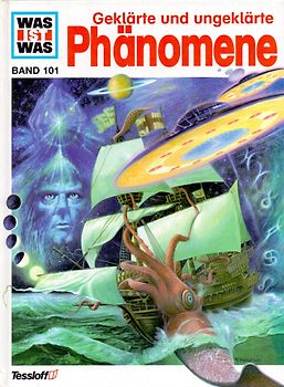 Was ist was, Band 101: Geklärte und ungeklärte Phänomene